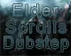 Elder Scrolls Dubstep