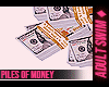 ♦. Piles of Money