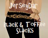 Slacks Black w/ Toffee