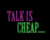 {FR}TALK IS CHEAP STICKY
