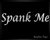 Spank Me Sign Silver