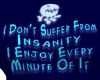 Suffer From Insanity