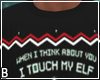 i Touch My Elf Sweater