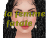 la femme fataleZell