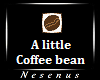 A little Coffee bean