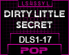 DLS -DIRTY LITTLE SECRET
