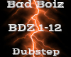 Bad Boiz -Dubstep-