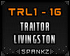 Traitor - Livingston TRL