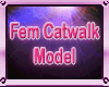 Fem Catwalk Model
