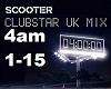 4am -Scooter UK Club Mix