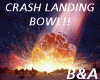 [BA] Crash Landing Bowl