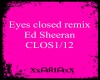 Eyes Closed remix