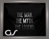 GS The ManThe MythTshirt