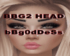 BBG2 HEAD
