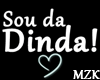 SOU DA DINDA HEADSIGN