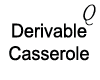 Derivable Casserole