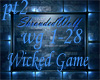 ~Wicked Game~pt3