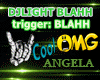Djlight Blahh trig:BLAHH