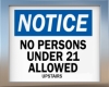 SC Must Be 21 Sign