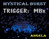 MysticalBurst Trig: MBx