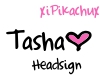{Pika} Tasha Sign