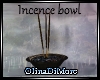 (OD) Incence bowl