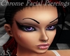 Chrome Face Piercings