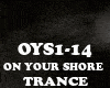 TRANCE-ON YOUR SHORE