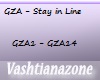 [V]GZA-STAY IN LINE