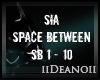 Sia - Space Between PT1