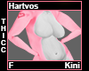 Hartvos Thicc Kini F