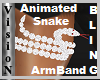 *V*Animated Snake ArmBan