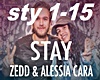 Stay- Zedd & Cara