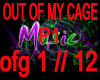 !!-OUT OF MY CAGE-P1-!!
