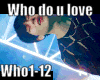 MX - Who do u love [S+D]
