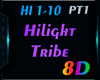 Hilight Tribe 8D PT1