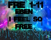 EBEN - I feel so free
