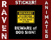 BEWARE of DOG STICKER!