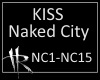 Kiss Naked City {RH}