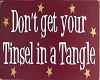 Don't Get Your Tinsel...