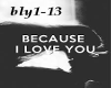because i love you 