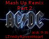 ACDC Mash Up Remix Pt 2