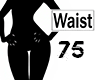 Waist 75% Scaler