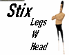 Stix Legs And Head