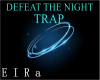 TRAP-DEFEAT THE NIGHT