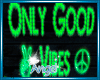 Only Good Vibes Neon
