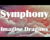 IMAGINE DRAGONS-Symphony