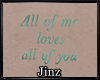 All Of Me Sign