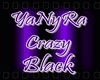 ~YaNyRa Crazy Black~