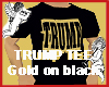 Trump Tee Gold on Black